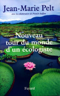 Le Nouveau Tour Du Monde D'un écologiste (2005) De Jean-Marie Pelt - Natualeza