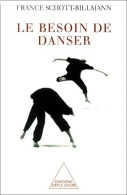 Le Besoin De Danser (2001) De France Schott-Billmann - Kunst