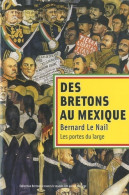 Des Bretons Au Mexique (2009) De Bernard Le Nail - Geschichte