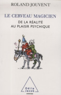 Le Cerveau Magicien (2009) De Roland Jouvent - Psychology/Philosophy