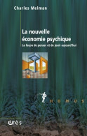 La Nouvelle économie Psychique : La Façon De Penser Et De Jouir Aujourd'hui (2009) De Charles Melman - Psychology/Philosophy