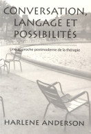 CONVERSATION LANGAGE ET POSSIBILITE (2009) De Anderson - Psychologie/Philosophie