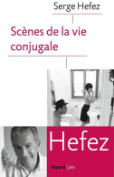 Scènes De La Vie Conjugale (2010) De Serge Hefez - Psychologie & Philosophie