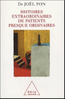 Histoires Extraordinaires De Patients Ordinaires (2005) De Joël Pon - Wetenschap