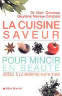 La Cuisine Saveur Pour Mincir En Beauté (2002) De Guylène Neveu-Delabos - Gastronomie