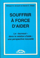 Souffrir à Force D'aider (2009) De Olsen Grosch - Gesundheit