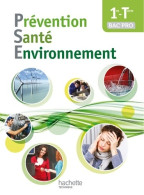 Prévention Santé Environnement 1re-Terminale Bac Pro - Livre élève - Ed. 2014 (2014) De Annie Martinez - 12-18 Años