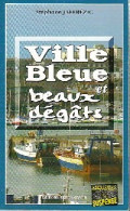 Ville Bleue Et Beaux Dégats (2005) De Stéphane Jaffrezic - Sonstige & Ohne Zuordnung