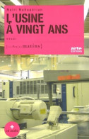 L'usine à Vingt Ans (2008) De Naïri Nahapétian - Andere & Zonder Classificatie