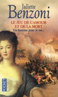 Le Jeu De L'amour Et De La Mort Tome I : Un Homme Pour Le Roi (2001) De Juliette Benzoni - Historique