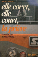 Elle Court, Elle Court, La Prière (1985) De Michel Hubaut - Religión