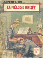 La Mélodie Brisée (1949) De Jacques Redanges - Romantik