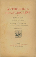 Anthologie Franciscaine Du Moyen âge (1921) De Maurice Beaufreton - Religión