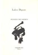 Pensées Des Morts (2002) De Ludovic Degroote - Other & Unclassified