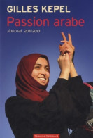 Passion Arabe : Journal 2011-2013 (2013) De Gilles Kepel - Aardrijkskunde