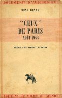 Ceux De Paris Août 1944 (1945) De René Dunan - Oorlog 1939-45