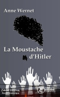 La Moustache D'Hitler (2021) De Anne Wernet - Historisch