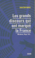 Les Grands Discours Qui Ont Marqué La France (2020) De Jean Garrigues - Geschiedenis