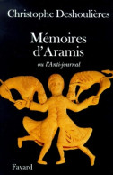 Mémoires D'Aramis : Ou L'Anti-journal (1999) De Christophe Deshoulières - Historisch