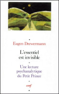 L'Essentiel Est Invisible - Une Lecture Psychanalytique Du Petit Prince (1992) De Eugen Drewermann - Andere & Zonder Classificatie