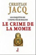 Les Enquêtes De L'inspecteur Higgins Tome I : Le Crime De La Momie (2011) De Christian Jacq - Sonstige & Ohne Zuordnung