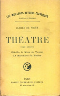Théâtre Tome Ii : Othello, Le More De Venise / Le Marchand De Venise (1913) De Alfred De Vigny - Andere & Zonder Classificatie