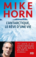 L'antarctique Le Rêve D'une Vie (2018) De Mike Horn - Reisen