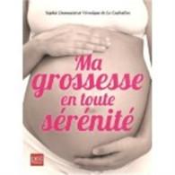 Ma Grossesse En Toute Sérénité (2013) De Sophie Dumoutet - Health