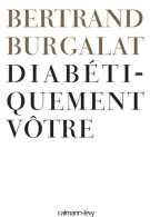 Diabétiquement Vôtre (2015) De Bertrand Burgalat - Gesundheit