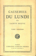 Causeries Du Lundi Par Sainte-Beuve Tome XI (1943) De Sainte-Beuve - Andere & Zonder Classificatie