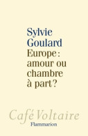 Europe : Amour Ou Chambre à Part ? (2013) De Sylvie Goulard - Política