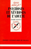 Psychoses Et Névroses De L'adulte (1992) De André Manus - Psychologie & Philosophie