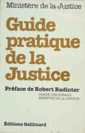 Guide Pratique De La Justice (1987) De Ministère De La Justice - Derecho