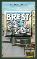 Brest Scène De Crimes (2019) De Jean-Michel Arnaud - Autres & Non Classés