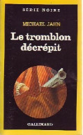 Le Tromblon Décrépit (1988) De Michael Jahn - Autres & Non Classés