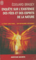 Enquête Sur L'existence Des Fées Et Des Esprits De La Nature (1998) De Edouard Brasey - Esoterismo