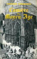 Lumière Du Moyen Age (1954) De Régine Pernoud - Histoire