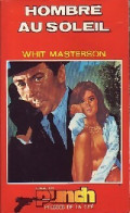 Hombre Au Soleil (1971) De Whit Masterson - Other & Unclassified