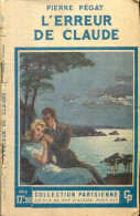 L'erreur De Claude (1947) De Pierre Pégat - Romantiek