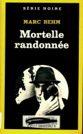 Mortelle Randonnée (1981) De Marc Behm - Sonstige & Ohne Zuordnung