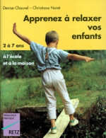 Apprenez à Relaxer Vos Enfants De 2 à 7 Ans (2001) De Christiane Chauvel - Health