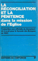 La Réconciliation Et La Pénitence Dans La Mission De L'Eglise (1983) De Inconnu - Religión