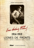 Louis Audouin-dubreuil Lignes De Fronts : Marne - Artois - Verdun - Yser - Tunisie 1914-1918 - War 1914-18