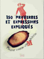 150 Proverbes Et Expressions Expliqués (2012) De Gilles Guilleron - Sonstige & Ohne Zuordnung