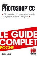 GUDIE CPLT POCHE PPHOTOSHOP CC (2013) De Jérôme Lesage - Informatica