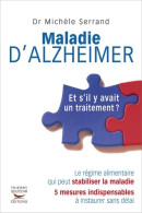 Maladie D'Alzheimer- Et S'il Y Avait Un Traitement ? (2014) De Michele Serrand - Gesundheit