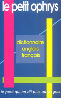 Le Petit Ophrys. Dictionnaire Anglais-français - Le Petit Qui En Dit Plus Qu'un Gros (2000) De B - Woordenboeken