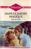 Dans Le Jardin Magique (1988) De Charlotte Lamb - Romantique