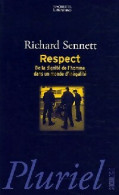 Respect. De La Dignité De L'homme Dans Un Monde D'inégalité (2005) De Richard Sennett - Sciences