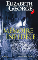 Mémoire Infidèle (2001) De Elizabeth George - Other & Unclassified